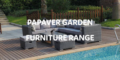 The Papaver Garden Furniture Range | Furniture Maxi