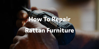 How to Repair Rattan Garden Furniture | Furniture Maxi